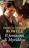 Il fantasma di Myriddyn (eLit) - Patricia Frances Rowell - 9788830524675