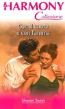 Con il cuore e con l'anima - Sharon Swan - 9788830525221