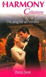 Un sogno avverato - Sharon Swan - 9788830525252
