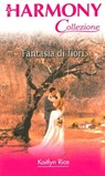 Fantasia di fiori - Kaitlyn Rice - 9788830526471