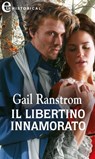 Il libertino innamorato (eLit) - Gail Ranstrom - 9788830526990