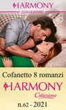Cofanetto 8 Harmony Collezione n.62/2021 - Susan Stephens ; Maisey Yates ; Louise Fuller ; Natalie Anderson ; Sharon Kendrick ; Cathy Williams ; Kali Anthony ; Lynne Graham - 9788830535138