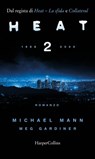 Heat 2. 1988 - 2000 - Michael Mann ; Meg Gardiner - 9788830542099