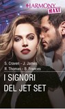I signori del jet set - Bella Frances ; Rachael Thomas ; Sara Craven ; Julia James - 9788830543072
