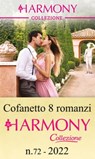 Cofanetto 8 Harmony Collezione n.72/2022 - Natalie Anderson ; Michelle Smart ; Kali Anthony ; Jackie Ashenden ; Melanie Milburne ; Pippa Roscoe ; Annie West ; Eva Amaryllis - 9788830543676