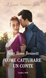 Come catturare un conte - Amy rose Bennett - 9788830544246