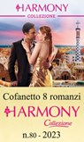 Cofanetto 8 Harmony Collezione n.80/2023 - Jeanne de Lonval ; Kim Lawrence ; Dani Collins ; Clare Connelly ; Sharon Kendrick ; Chantelle Shaw ; Marcella Bell ; Abby Green - 9788830547520