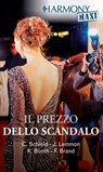 Il prezzo dello scandalo - Cat Schield ; Jessica Lemmon ; Karen Booth ; Fiona Brand - 9788830548985