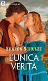 L'unica verità (eLit) - Sharon Schulze - 9788830549609