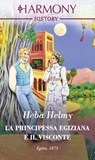 La principessa egiziana e il visconte - Heba Helmy - 9788830553224
