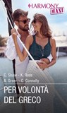 Per volontà del greco - Chantelle Shaw ; Kathryn Ross ; Abby Green ; Clare Connelly - 9788830554276