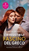 L'irresistibile fascino del greco - Maya Blake - 9788830554542