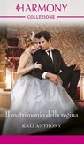 Il matrimonio della regina - Kali Anthony - 9788830555051