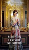 La moglie nell'ombra - Felicity York - 9788830555471