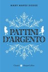 Pattini d'argento - Mary Mapes Dodge - 9788830593060