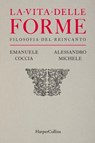La vita delle forme - Alessandro/Emanuele Michele/Coccia - 9788830593718
