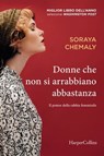 Donne che non si arrabbiano abbastanza - Soraya Chemaly - 9788830596412