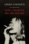 Note a margine del mio dolore - Cinzia Cognetti - 9788830596931