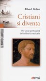 Cristiani si diventa - Albert Nolan - 9788830721869