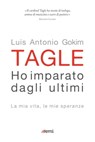 Ho imparato dagli ultimi - Luis Antonio Gokim Tagle ; Gerolamo Fazzini ; Lorenzo Fazzini - 9788830723764
