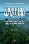 Frontiera Amazzonia - Lucia Capuzzi ; Stefania Falasca ; Cláudio Hummes - 9788830724532