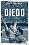 Ho visto Diego - Ciro Ferrara ; Diego Armando Maradona - 9788830901513