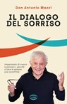 Il dialogo del sorriso - Antonio Don Mazzi - 9788830902220