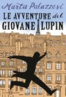 Le avventure del giovane Lupin - Marta Palazzesi - 9788831003100