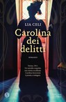 Carolina dei delitti - Lia Celi - 9788831018692