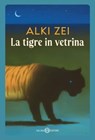 La tigre in vetrina - Alki Zei - 9788831019156