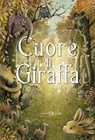 Cuore di giraffa - Sofia Chanfreau ; Amanda Chanfreau - 9788831021951