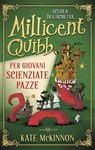 Scuola di etichetta Millicent Quibb per giovani scienziate pazze - Kate Mckinnon - 9788831029568