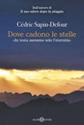 Dove cadono le stelle - Cédric Sapin-Defour - 9788831030168