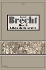 Me-ti. Libro delle svolte - Bertolt Brecht - 9788831312011