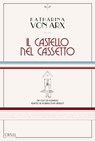 Il castello nel cassetto - Katharina von Arx - 9788831312882