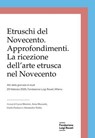 Etruschi del Novecento. Approfondimenti - AAVV - 9788831338288