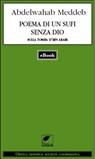 Poema di un sufi senza Dio - Abdelwahab Meddeb - 9788831384643