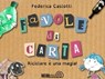 Favole di carta. Riciclare è una magia! - Federica Caslotti - 9788831426404