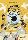 EcoSpie. Missione: foche da salvare - Marcin Mortka - 9788831426978