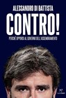 Contro! - Alessandro Di Battista - 9788831431583