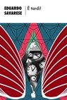 È tardi! - Eduardo Savarese - 9788831476287