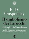Il simbolismo dei tarocchi - Pëtr D. Ouspensky - 9788831498005