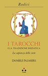 I tarocchi e la tradizione iniziatica - Daniele Palmieri - 9788831498074