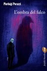 L'ombra del falco - Pierluigi Porazzi - 9788831730525
