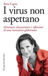 I virus non aspettano - Ilaria Capua - 9788831734028