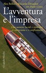 L'avventura e l'impresa - Alex Bellini ; Riccardo Donadon ; Paolo Costa - 9788831735926
