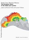 The European future of the Italian port system - Paolo Costa ; Maurizio Maresca ; Romano Prodi ; Luciano Violante - 9788831737302