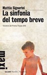 La sinfonia del tempo breve - Mattia Signorini - 9788831737326