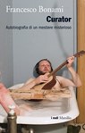 Curator - Francesco Bonami - 9788831738385