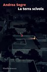 La terra scivola - Andrea Segre - 9788831742276